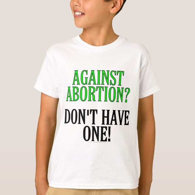 T-shirt Contre l'avortement ? N'en ai pas ! (Devant)