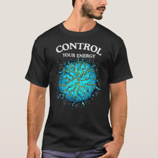 T-shirt Control Your Energy Quote with Bold Power Sphere