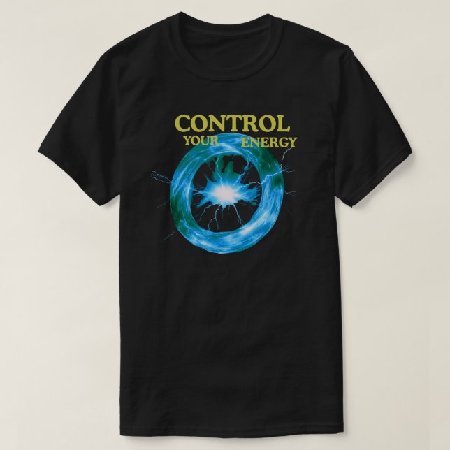 T-shirt Control Your Energy Quote with Electric Power Ring (Design devant)