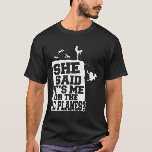 T-shirt Contrôle À Distance Elle A Dit Que C'Est Moi Ou Le