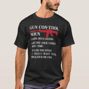T-shirt Contrôle des armes à feu Définition Drôle Propriét