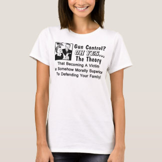 T-shirt Contrôle des armes ? Théorie d'une victime !