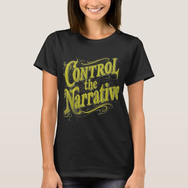 T-shirt Contrôler le récit (Devant)