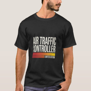 T-shirt Contrôleur de la circulation aérienne édition limi
