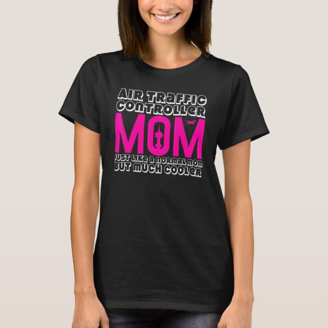 T-shirt Contrôleur de la circulation aérienne Maman plaisa (Devant)