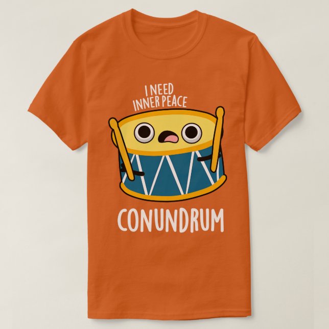 T-shirt Conumdrum Cute Duommer Drum Pun (Design devant)