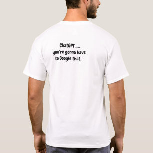 T-shirt Conversation GPT...vous allez devoir Google que -