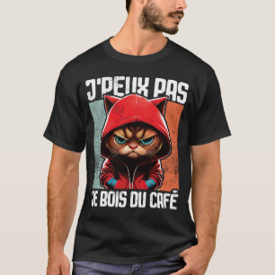 T-shirt Conversation J'Peux Pas I j'ai'ne pas je bois du c
