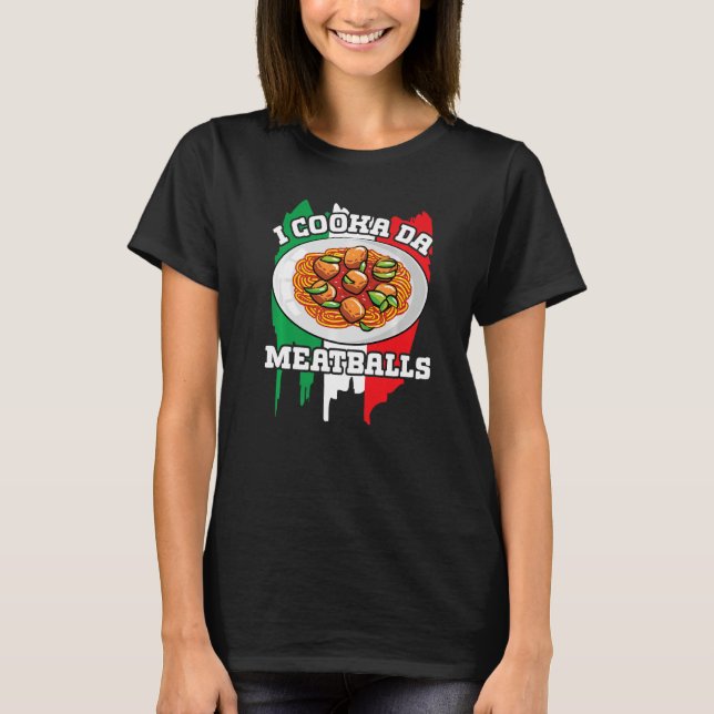 T-shirt Cooka Da Meatball Italien Slang Italie Nourriture  (Devant)