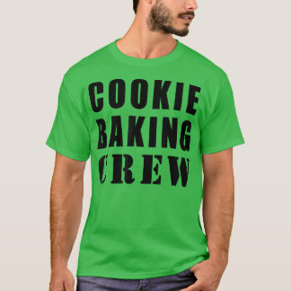 T-shirt Cookie Baking Crew Funny 987