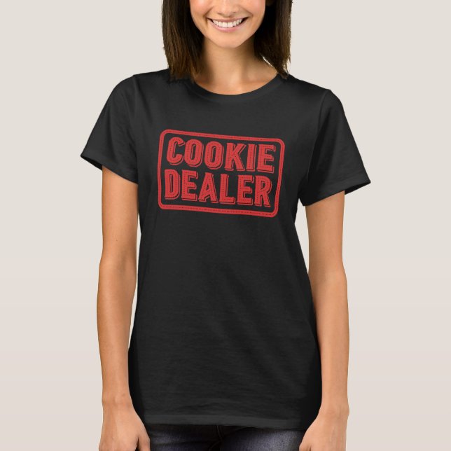 T-shirt Cookie Dealer  Cookie  Bake Shop Owner Bakery  2 (Devant)