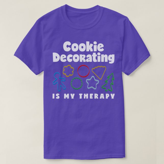 T-shirt Cookie Décoration Est Ma Thérapie Drôle Cookie Déc (Design devant)