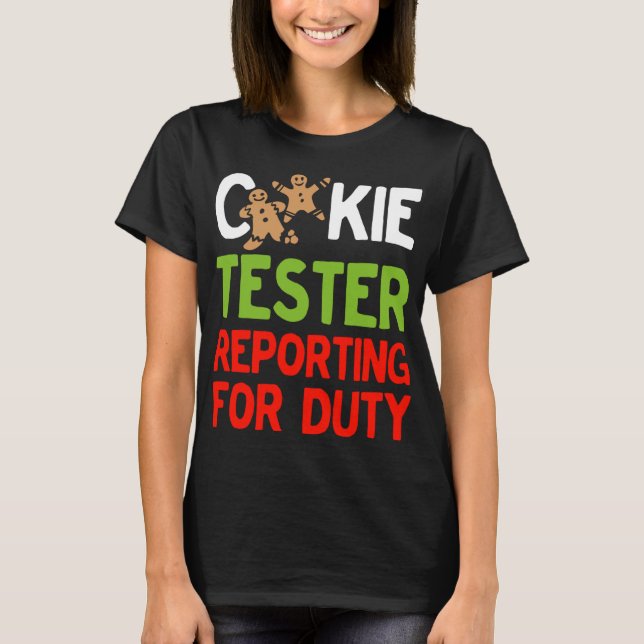 T-shirt Cookie Tester Reporting for Dute Christmas Gi (Devant)