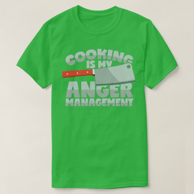 T-shirt Cooking as anger management Funny Saying  (Design devant)