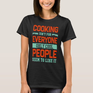 T-shirt Cooking Isnt For Everyone Chef  Cook Humor Hobby