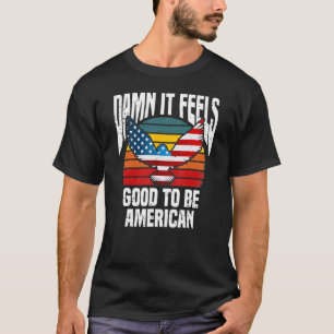 T-shirt Cool 4 Juillet Il Est Bon D'Être Américain