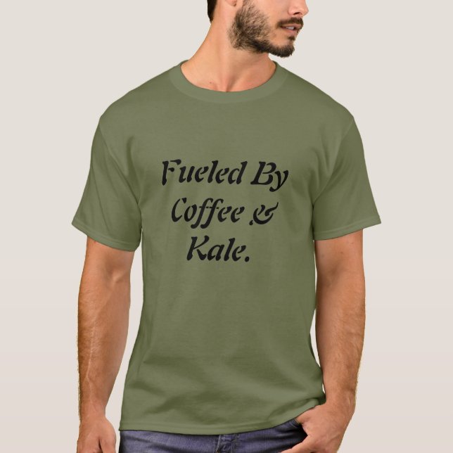 T-shirt Cool amusant alimenté par le café & kale Hommes (Devant)