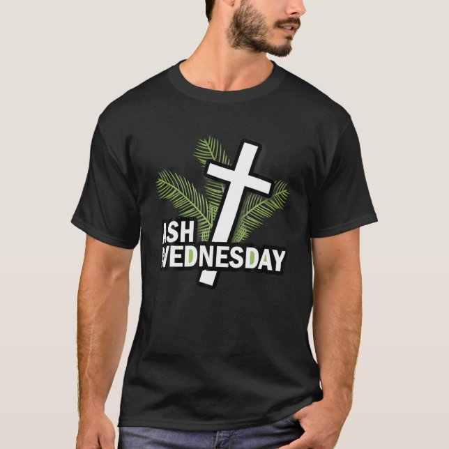 T-shirt Cool Ash Wednesday Happy Christianity Fasting Day (Devant)