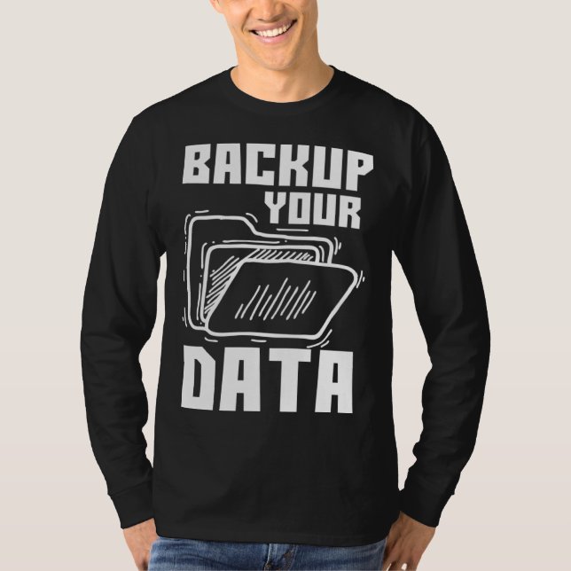 T-shirt Cool Backup Your Data Programming Technology (Devant)