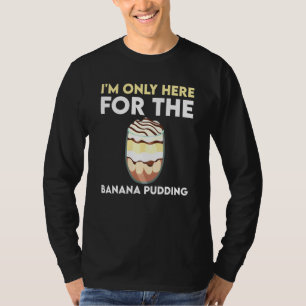 T-shirt Cool Banana Pudding Outfit Dessert Cuisine