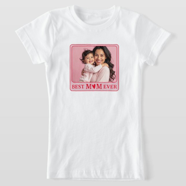 T-Shirt Cool Best Mom Ever Pink Photo (Poser)