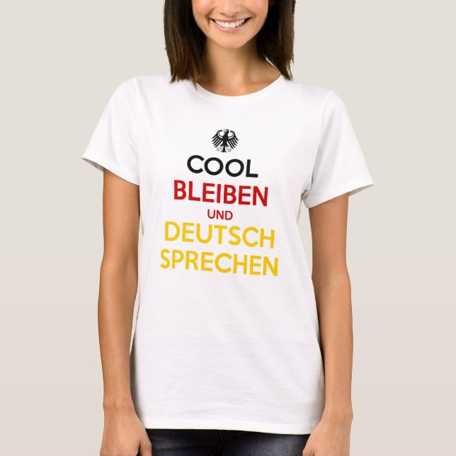 T-shirt Cool Bleiben und Deutsch Sprechen (Devant)