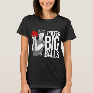 T-shirt Cool Bowling Funny Je Préfère Big Balls