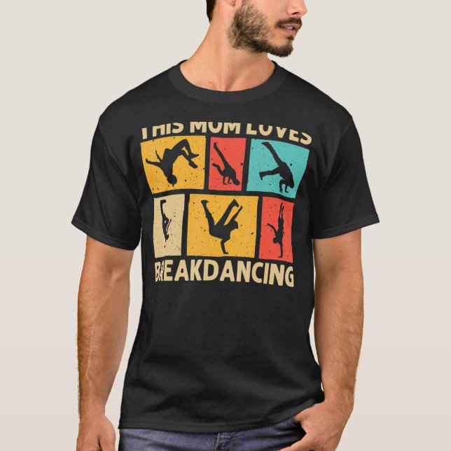 T-shirt Cool Breakdance Pour Maman Mère Hip hop Danse Bre (Devant)