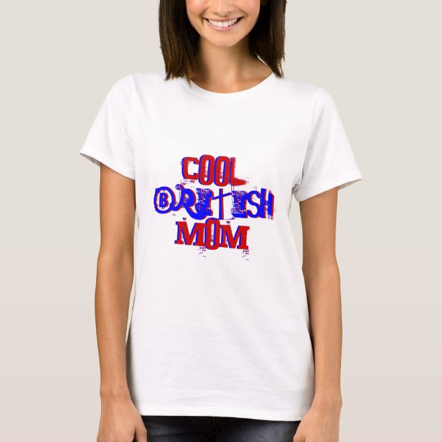 T-shirt Cool British Mom Not available II (Devant)