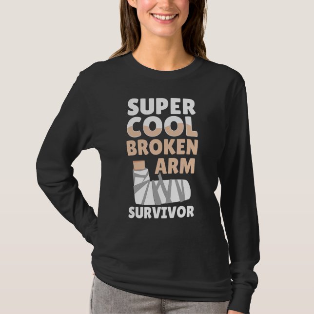 T-shirt Cool Broken Arm Survivant Bone Elbow Hand Wrist In (Devant)