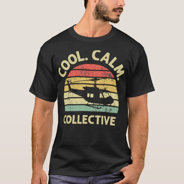 T-shirt Cool Calm Collectif Funny Helicopter Pilote (Devant)