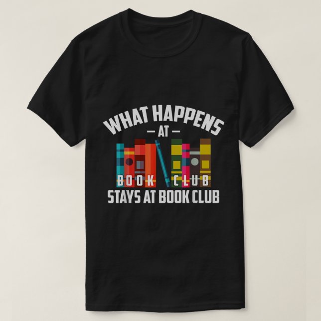 T-shirt Cool Ce Qui Se Passe Au Book Club Séjourne Au Book (Design devant)