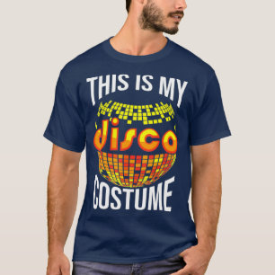 T-shirt Cool C'Est Mon Costume Disco Danseuse De Fête Cade