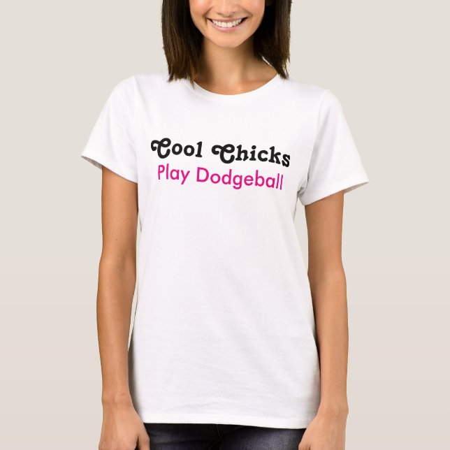 T-shirt Cool Chicks Jouer Dodgeball (Devant)