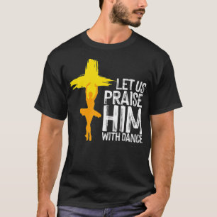 T-shirt Cool Christian Pour Hommes Femmes Louer Dance de c