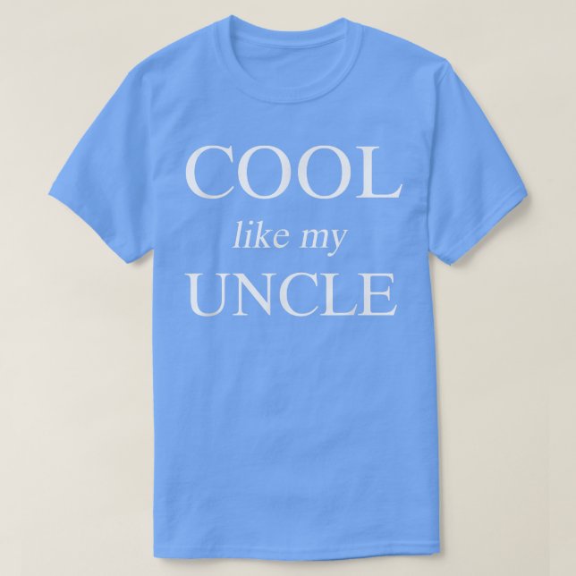T-shirt Cool comme ma chemise oncle pour Nieces et Nephews (Design devant)