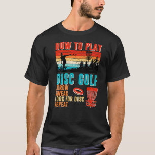 T-shirt Cool Comment Jouer Disc Golf Jeter Sweak Recherche