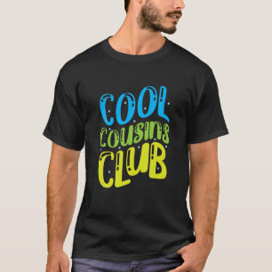 T-shirt Cool Cousins Club T Shirt