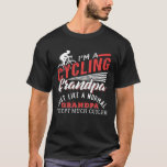 T-shirt Cool Cycling Grandpa<br><div class="desc">J'ai A Cycling Grandpa. Juste Like A Normal Grandpa Except Much Cooler. #bicycle #racingbicycle #cyclintour</div>