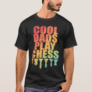 T-shirt Cool Dads jouer jeu d'échecs jeu d'échecs