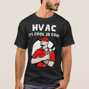 T-shirt Cool de réparation HVAC pour être Cool Chaleur et 