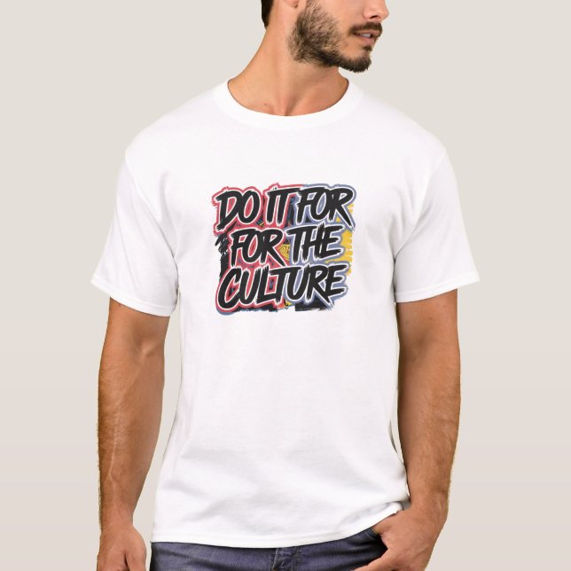 T-shirt Cool "Do It for the Culture" et Creative (Devant)