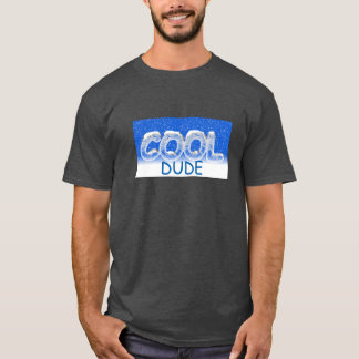 T-shirt Cool Dude
