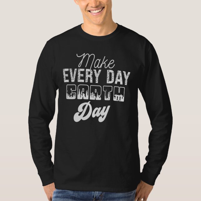 T-shirt Cool Earth Day Quotes (Devant)