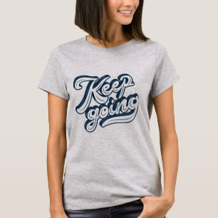T-shirt Cool effet de texte design l Continuer l inspirati