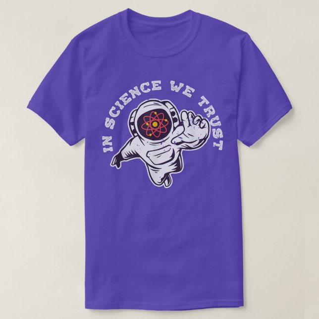 T-shirt Cool En Science Nous Faisons Confiance À L'Astrona (Design devant)