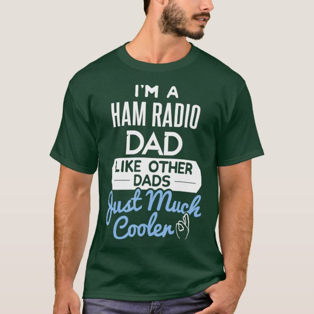 T-shirt Cool Fathers Day Design Ham Radio Dad (Devant)