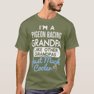 T-shirt Cool Fathers Day Design Pigeon Racing Grandpa