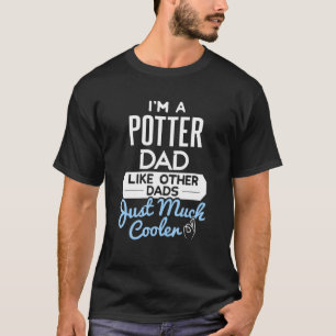 T-shirt Cool Fête des pères Design Potter Papa