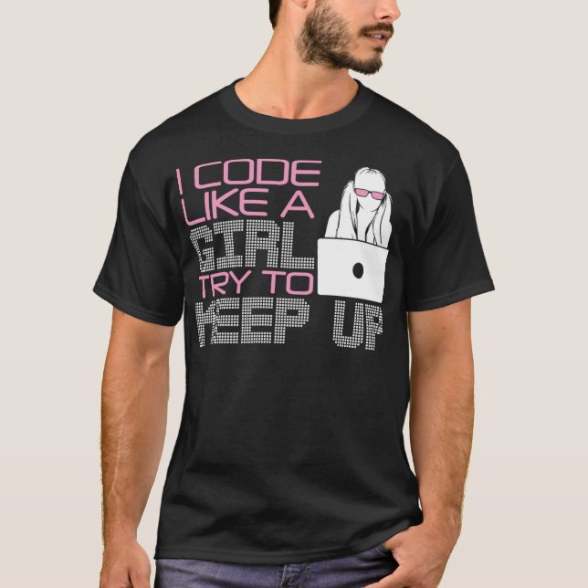 T-shirt Cool fille Coder Cadeau Drôle Je Code Comme une fi (Devant)